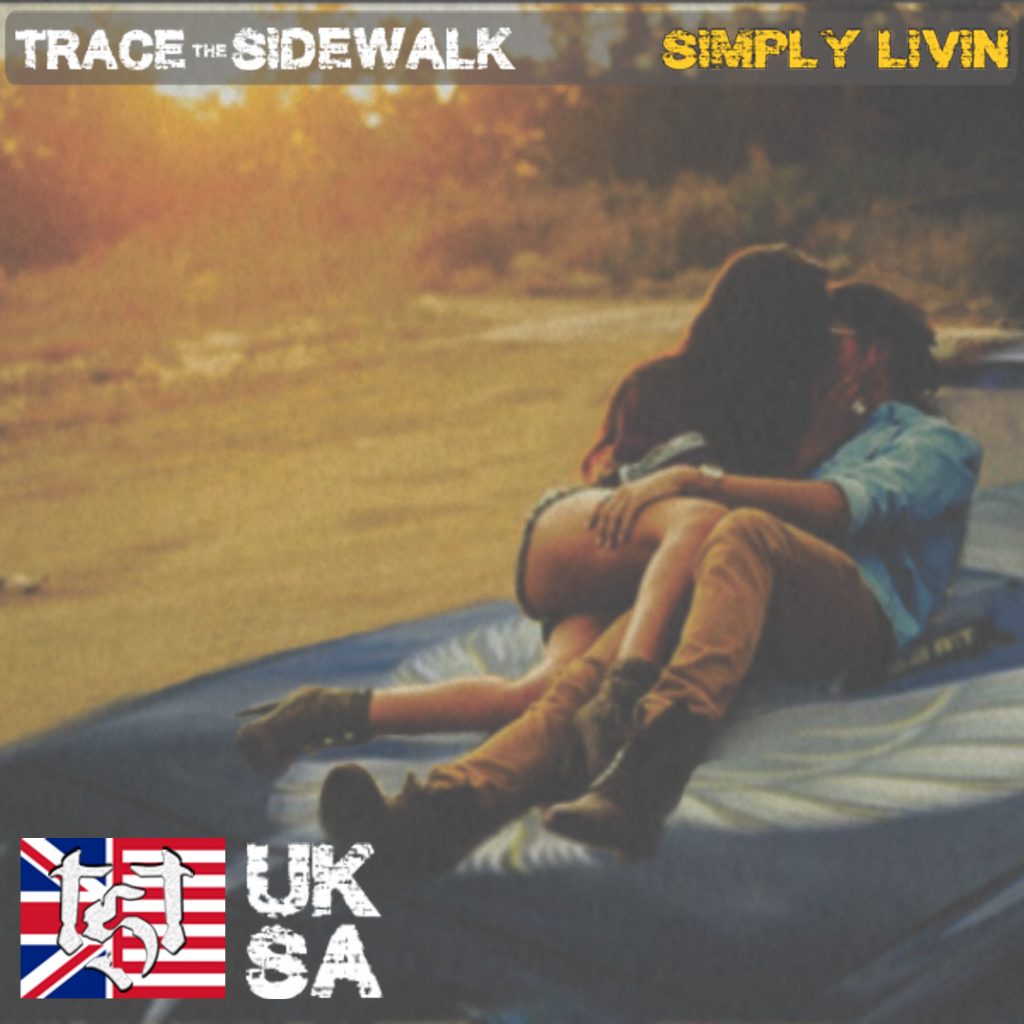 Trace The Sidewalk - "Simply Livin"