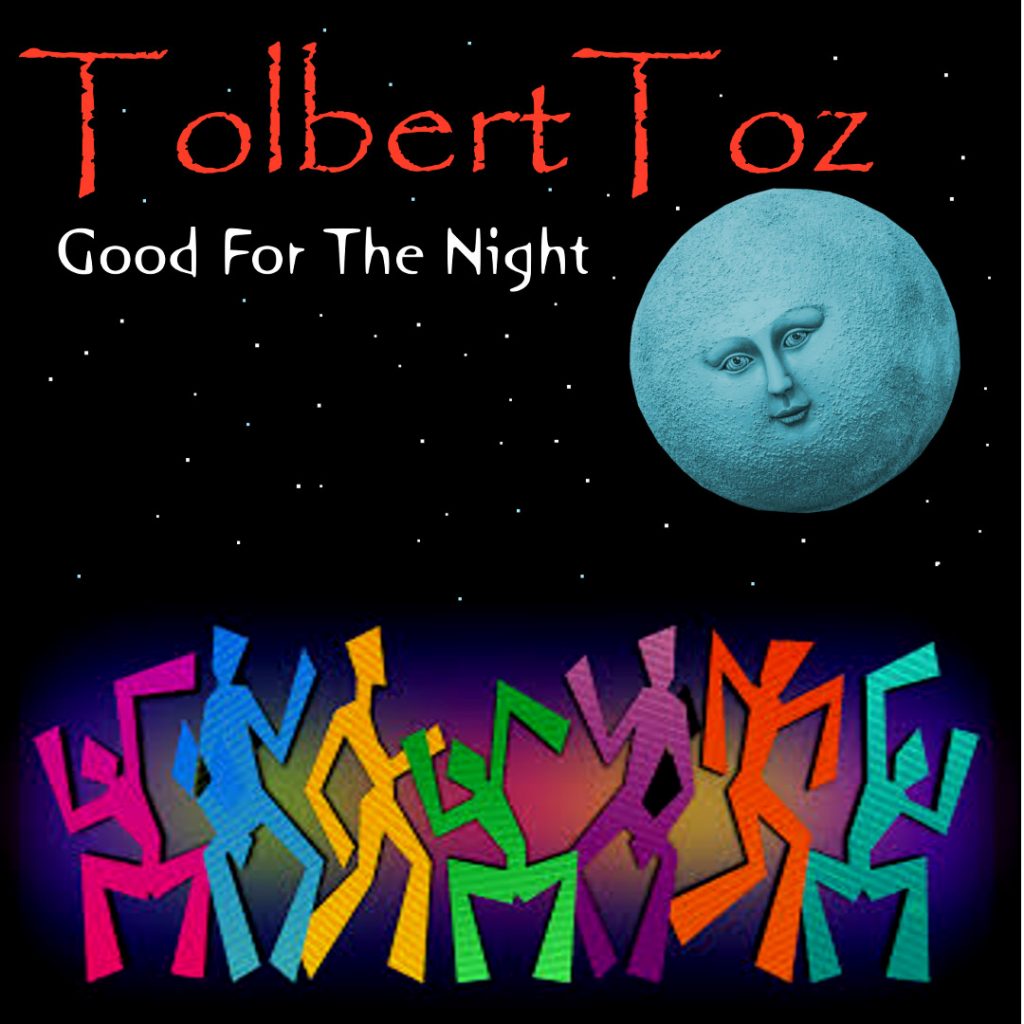 SPOTLIGHT 128: TolbertToz - "Good For The Night"